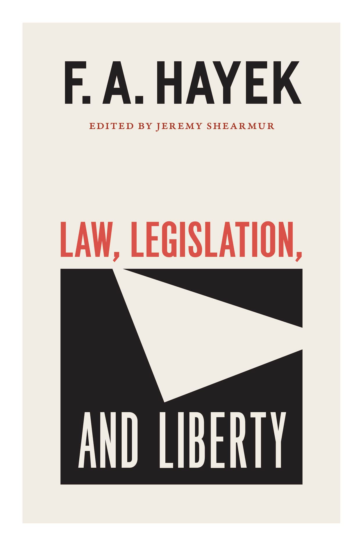 Law, Legislation, and Liberty, Volume 19 (Volume 19) (The Collected Works of F. A. Hayek)
