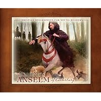 Anselm of Canterbury - Christian Biographies for Young Readers