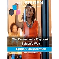 The Consulting Playbook: Epigen's Way