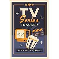 TV Series Tracker: Television Show Review Journal to Write in Summaries, Thoughts & Ratings | Watching Record Logbook for Drama Enthusiasts, Film Lovers & Avid Viewers