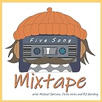 Five Song Mixtape