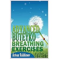 Advanced Buteyko Breathing Exercises (Buteyko Method) Advanced Buteyko Breathing Exercises (Buteyko Method) Paperback Kindle