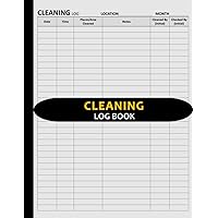 Cleaning Log Book: Daily Cleaning Tracker for Catering Business, Restaurant, Hotels, Cafe, Care Homes, Clinics, Kitchen, Restroom, Office, House, Home, Residential & Commercial Properties, etc.