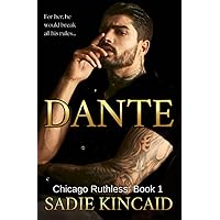 Dante: A Dark Mafia, Enemies to Lovers Romance (Chicago Ruthless)