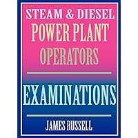 Steam & Diesel Power Plant Operators Examinations Steam & Diesel Power Plant Operators Examinations Paperback Digital