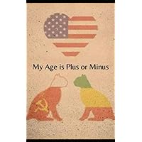 My age is plus or minus My age is plus or minus Paperback Kindle