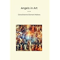 Angels in Art (Classic Books) Angels in Art (Classic Books) Paperback Kindle Hardcover MP3 CD Library Binding