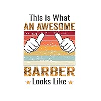 This is what an awesome Barber looks like: This is what an awesome barber looks like Black lined journal men women 2024