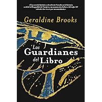 Los guardianes del libro/ People of the Book (Spanish Edition)