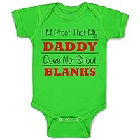 Custom Baby Bodysuit I'm Proof My Daddy Does Not Shoot Blanks Dad Father's Day