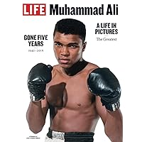 LIFE Muhammad Ali: A Life In Pictures LIFE Muhammad Ali: A Life In Pictures Paperback