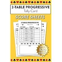 2-Table Progressive Tally Card Score Sheets: Over 120 Sheets For Progressive Card Games Like Bridge And Euchre