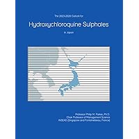 The 2023-2028 Outlook for Hydroxychloroquine Sulphates in Japan
