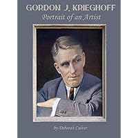 Gordon J. Krieghoff - Portrait of an Artist: Art Collection and Biography of American Painter