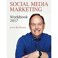 Social Media Marketing Workbook: How to Use Social Media for Business Social Media Marketing Workbook: How to Use Social Media for Business Paperback