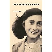 Ana Franks Tagebuch (German Edition) Ana Franks Tagebuch (German Edition) Paperback
