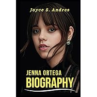 JENNA ORTEGA BIOGRAPHY: Exploring The Life, Enduring Legacy And Unveiling The Truth Behind The Career, Filmography, Awards and Ortega’s intimate scene ... Freeman (Biography of Rich and Famous People) JENNA ORTEGA BIOGRAPHY: Exploring The Life, Enduring Legacy And Unveiling The Truth Behind The Career, Filmography, Awards and Ortega’s intimate scene ... Freeman (Biography of Rich and Famous People) Paperback Kindle
