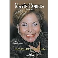 Mayin Correa Biografia: Testigo de la Historia (Spanish Edition) Mayin Correa Biografia: Testigo de la Historia (Spanish Edition) Kindle Paperback