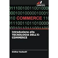 Introduzione alla TECNOLOGIA DELL'E-COMMERCE (Italian Edition)