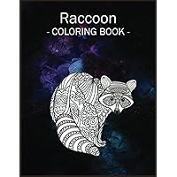 Racoon Coloring Book: 110 Cute and Funny Racoon Design with High-Quality Pages Help your Children, Boys, Girls Creative and Relax