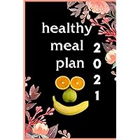 healthy meal plan 2021: 6