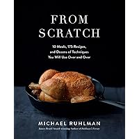 From Scratch: 10 Meals, 175 Recipes, and Dozens of Techniques You Will Use Over and Over From Scratch: 10 Meals, 175 Recipes, and Dozens of Techniques You Will Use Over and Over Hardcover Audible Audiobook Kindle