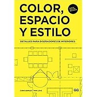 Color, espacio y estilo: Detalles para diseñadores de interiores Color, espacio y estilo: Detalles para diseñadores de interiores Paperback Kindle