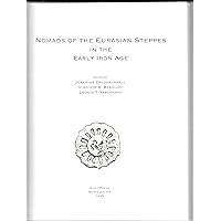 Nomads of the Eurasian Steppes in the Early Iron Age Nomads of the Eurasian Steppes in the Early Iron Age Hardcover