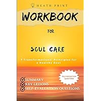Workbook for Soul Care: 7 Transformational Principles for a Healthy Soul: A Practical Guide to Dr. Rob Reimer's Book