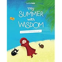 My Summer With Wisdom: Social Emotional Learning Activities for Kids Ages 5+ My Summer With Wisdom: Social Emotional Learning Activities for Kids Ages 5+ Paperback