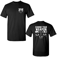 Choose Your Weapon Console Gamer Funny Left Chest Back DT Adult T-Shirt Tee