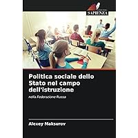Politica sociale dello Stato nel campo dell'istruzione: nella Federazione Russa (Italian Edition)