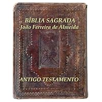 Bíblia Sagrada João Ferreira de Almeida (Portuguese Edition) Bíblia Sagrada João Ferreira de Almeida (Portuguese Edition) Kindle Leather Bound