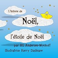 L'histoire de Noël, l'étoile de Noël (French Edition) L'histoire de Noël, l'étoile de Noël (French Edition) Paperback