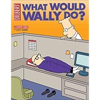What Would Wally Do?: A Dilbert Treasury (Volume 27) What Would Wally Do?: A Dilbert Treasury (Volume 27) Paperback