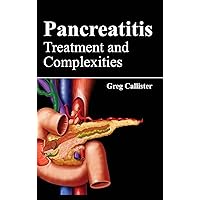 Pancreatitis: Treatment and Complexities