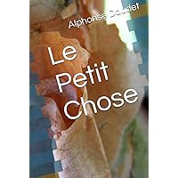 Le Petit Chose (French Edition) Le Petit Chose (French Edition) Hardcover Kindle Paperback Mass Market Paperback Pocket Book