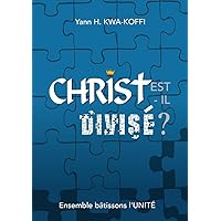 CHRIST est-il divisé? (French Edition) CHRIST est-il divisé? (French Edition) Kindle Paperback