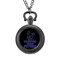 Show Me Your Pitties Pocket Watch Vintage Pendant Watches Necklace with Chain Gifts for Birthday
