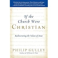 If the Church Were Christian: Rediscovering the Values of Jesus If the Church Were Christian: Rediscovering the Values of Jesus Paperback Kindle Audible Audiobook Hardcover