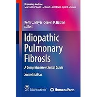 Idiopathic Pulmonary Fibrosis: A Comprehensive Clinical Guide (Respiratory Medicine) Idiopathic Pulmonary Fibrosis: A Comprehensive Clinical Guide (Respiratory Medicine) Hardcover Kindle