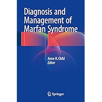 Diagnosis and Management of Marfan Syndrome Diagnosis and Management of Marfan Syndrome Kindle Hardcover Paperback