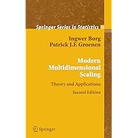 Modern Multidimensional Scaling: Theory and Applications (Springer Series in Statistics) Modern Multidimensional Scaling: Theory and Applications (Springer Series in Statistics) Kindle Hardcover Paperback