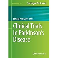 Clinical Trials In Parkinson's Disease (Neuromethods, 160) Clinical Trials In Parkinson's Disease (Neuromethods, 160) Hardcover Paperback
