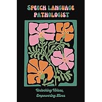Speech Language Pathologist Notebook: SLP Blank Lined Journal Gift For Speech Language Pathology Student or Graduation; 6x9