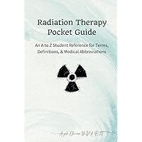 Radiation Therapy Pocket Guide Radiation Therapy Pocket Guide Paperback
