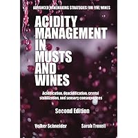 Acidity Management in Musts and Wines, Second Edition: Acidification, deacidification, crystal stabilization, and sensory consequences (Advanced Winemaking Strategies for Fine Wines) Acidity Management in Musts and Wines, Second Edition: Acidification, deacidification, crystal stabilization, and sensory consequences (Advanced Winemaking Strategies for Fine Wines) Hardcover
