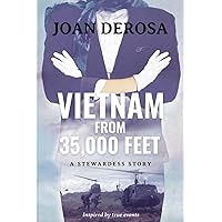 Vietnam From 35,000 Feet: A Stewardess Story Vietnam From 35,000 Feet: A Stewardess Story Paperback Kindle