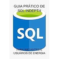 Guia Prático De Sql Indepth (Portuguese Edition)