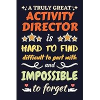 Activity Director Gifts: Blank Lined Notebook Journal Diary Paper, a Funny and Appreciation Gift for Activity Director to Write in